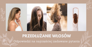 Przedłużanie włosów – najczęściej zadawane pytania